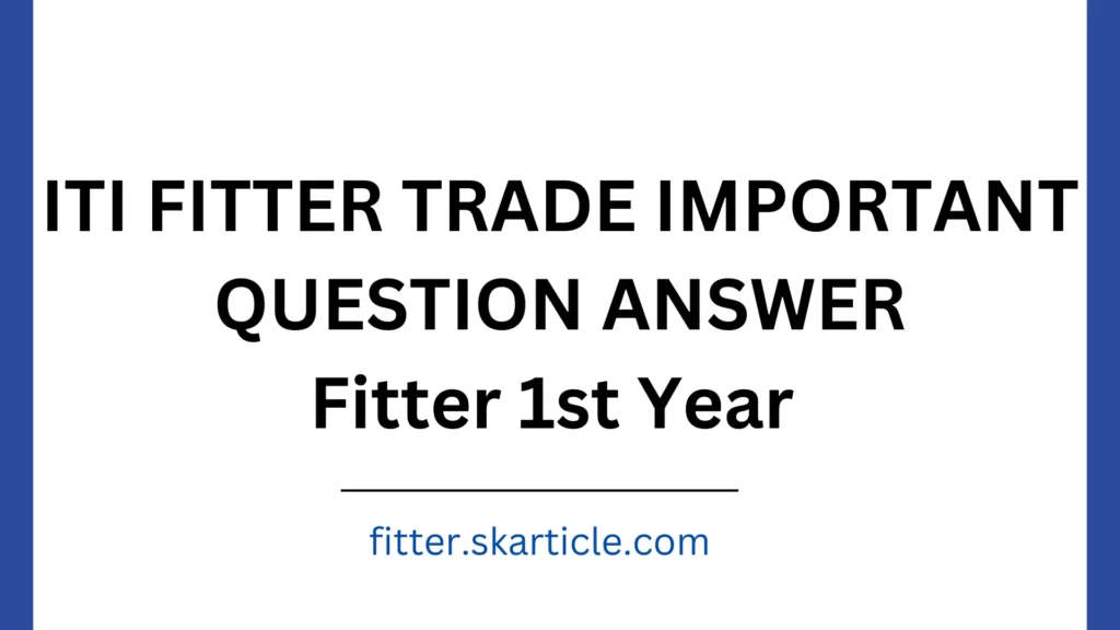 ITI Fitter Trade Important Question CBT Test 