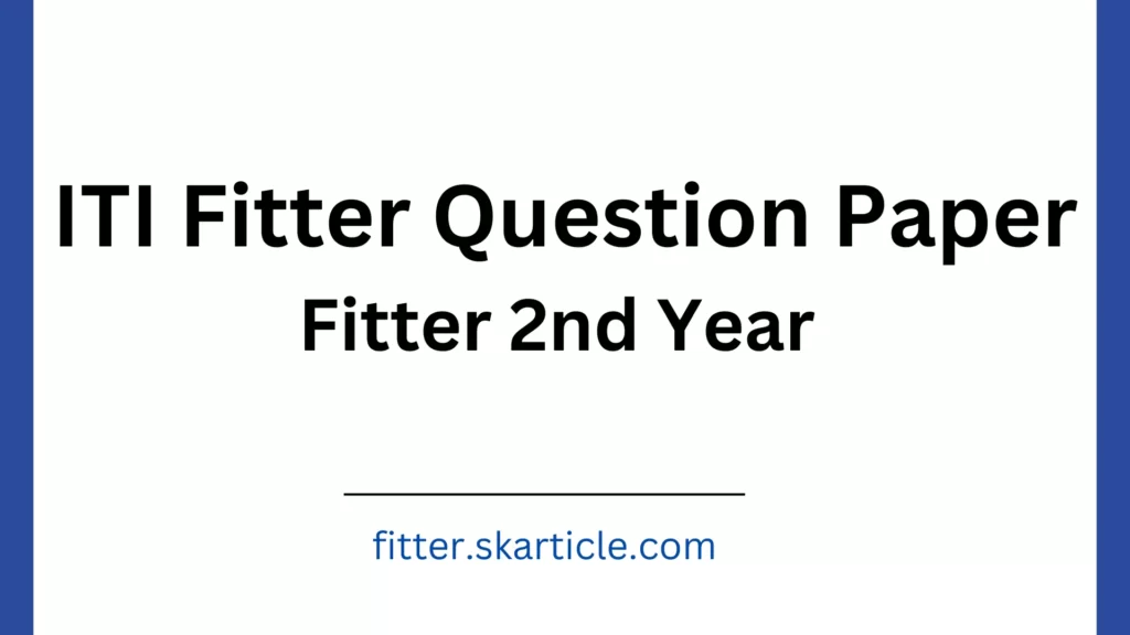 ITI Fitter Second Year Question Paper Online Test
