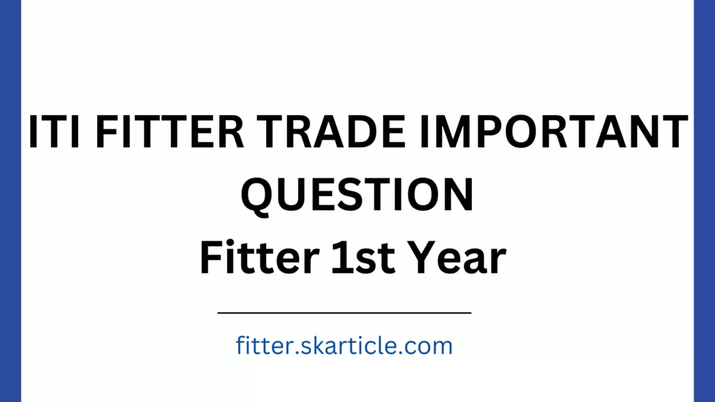 Fitter Trade Important Question Answer in Hindi